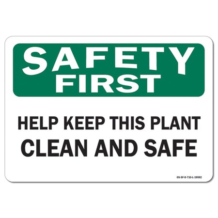 Signmission OSHA Sign, Help Keep This Plant Clean and Safe, 24in X 18in Rigid Plastic, 18" W, 24" L, Landscape OS-SF-P-1824-L-19592